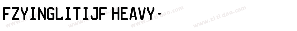 FZYingLiTiJF Heavy字体转换